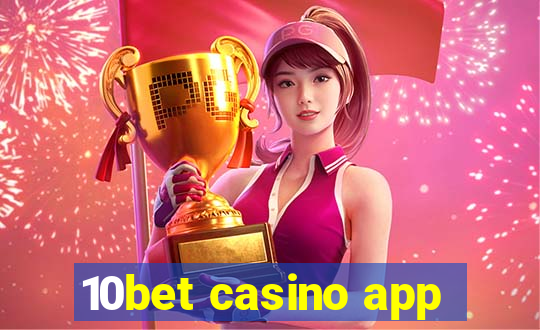 10bet casino app